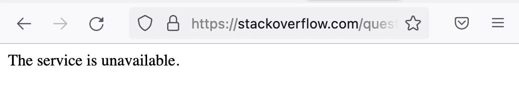Screenshot of Stackoverflow error message 'The service is unavailable.'